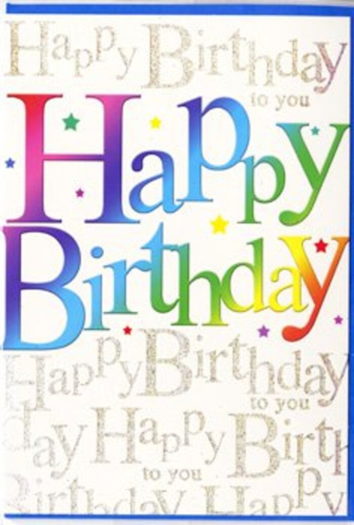 This image shows a joyful birthday card that looks ready to accompany a bouquet arriving at a front door in Hampstead on a crisp morning. The phrase Happy Birthday is the main focus, spanning almost the full width of the card in large, rounded letters that radiate energy. Each letter is filled with a vivid gradient that gently transitions from one hue to the next-starting with strong scarlet and berry pink, flowing through plums and indigo blues into cool aquas, fresh greens, mellow golds and a soft, almost sherbet orange. The colours are saturated but carefully blended, reminiscent of a florist's hand-tied mix of bright gerberas and roses ready for delivery around Hampstead Garden Suburb. Behind this bold type, the entire background is overlaid with a repeated line of text, Happy Birthday to you, written in an elegant, looping script. The script is fine and calligraphic, printed in shimmering gold that seems to glint when the card catches the light, like late afternoon sunshine glancing through the trees on Hampstead Heath. The lines of writing are angled slightly, creating a subtle sense of movement without distracting from the central message. Interspersed among the script are tiny flecks and star-like shapes that look lightly sprinkled, giving the impression of gentle birthday confetti. The finish of the card appears smooth and silky with a soft gloss, suggesting a quality feel when held in the hand. Overall, the design feels both festive and thoughtfully refined: perfect for slipping into a bouquet ordered from a local Hampstead florist when you want your birthday wishes to feel colourful, modern and sincerely celebratory.