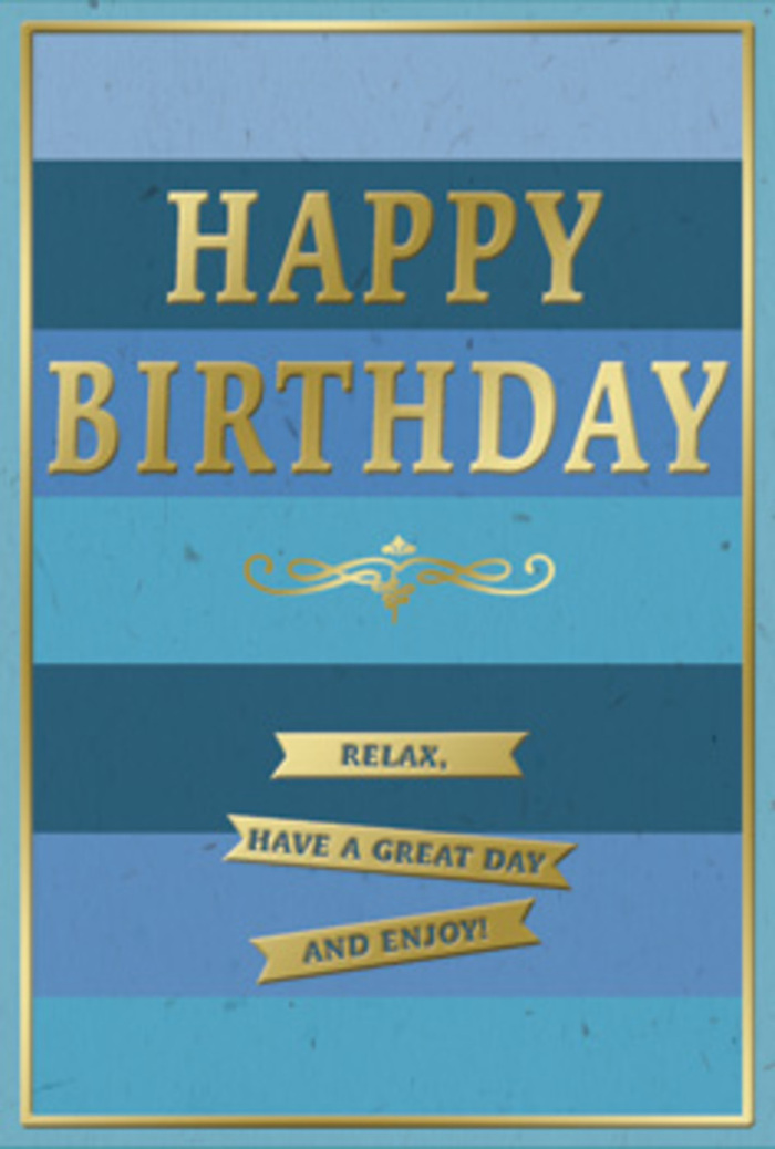 In this photograph, a beautifully designed birthday card stands upright, its colours and textures combining to create a sense of quiet luxury and relaxation, like a calm stroll through Hampstead's leafy side streets on a sunny afternoon. The background is composed of wide, horizontal stripes that stretch steadily across the card, each stripe a different shade of blue. At the top, a deep navy band anchors the design, gradually giving way to mid-tone denim and teal blues before settling into soft, pale sky and misty aqua at the bottom. This layering of blues feels like watching light ripple across water on Hampstead Heath ponds. Dominating the upper centre of the card is the phrase HAPPY BIRTHDAY in large, uppercase lettering. Each letter is embossed and coated in a smooth, metallic gold foil, so that when light touches the surface, the words gleam with a gentle glow rather than a sharp shine. Just below, a decorative golden scroll motif sweeps gracefully from left to right, reminiscent of classic stationery flourishes and the elegant shopfront signs along Rosslyn Hill. In the lower half of the card, three narrow golden banners are stacked vertically. They are embossed and softly raised from the surface, each one bearing a portion of the friendly message Relax, have a great day and enjoy! The message is arranged so that the eye moves naturally down the card, as if stepping through a calm birthday wish. A slender gold border frames the entire design, giving it a polished, gallery-like finish. The matte card stock contrasts beautifully with the smooth shine of the foil, inviting touch. It is easy to imagine this card placed beside a hand-tied bouquet from Hampstead Flowers, adding a serene, heartfelt note to a special birthday celebration.